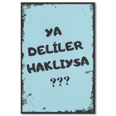 ya deliler hakliysa duvar resmi wandbilder