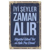 Iyi Seyler Zaman Alir Duvar Resmi - Ahsap Poster