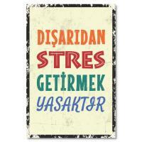 Disaridan Stres Getirmek Yasaktir Ahsap Poster -1