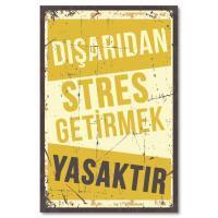 Ahsap Poster Disaridan Stres Getirmek Yasaktir -2