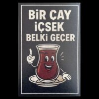 Holzposter Ahsap Duvar Resmi – “Bir Cay Icsek Belki Gecer”