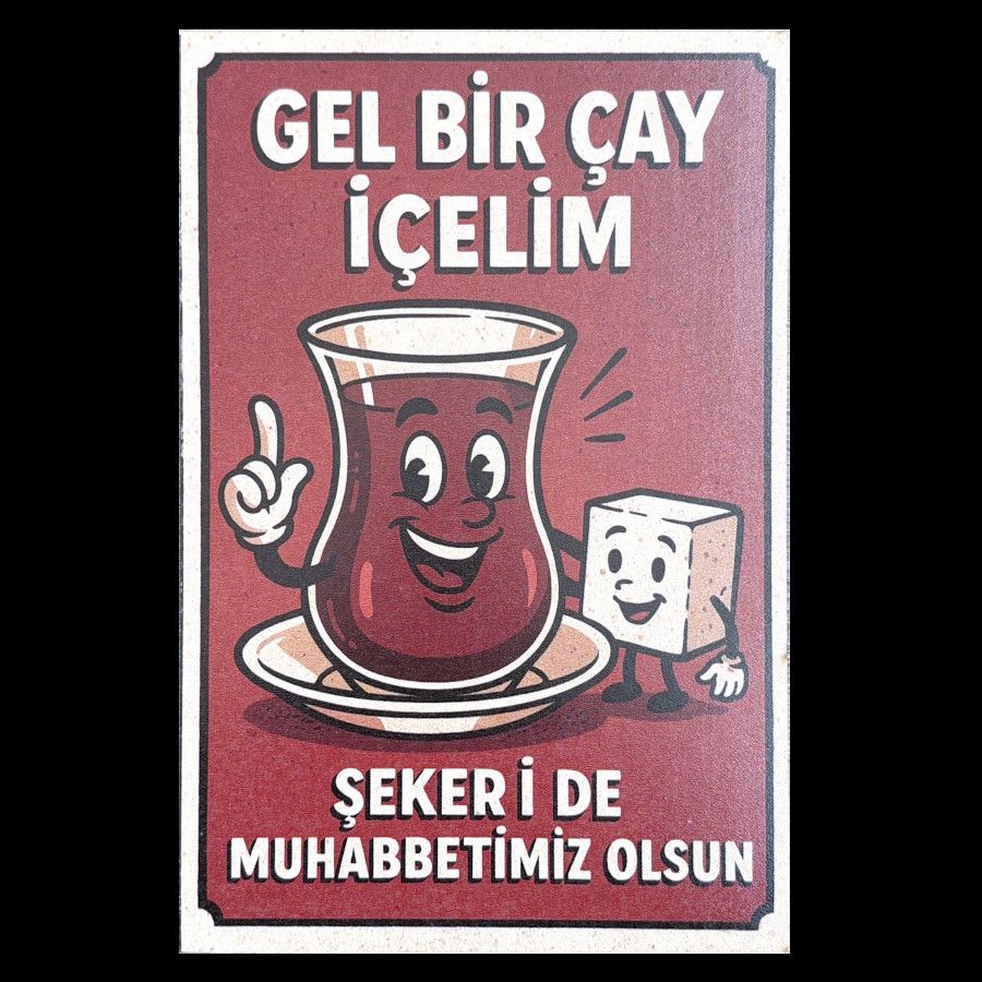 “Gel Bir Cay Icelim” – Ahsap Poster für die Wand 1 “Gel Bir Cay Icelim” – Ahsap Poster für die Wand